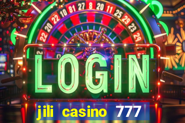 jili casino 777 slot games