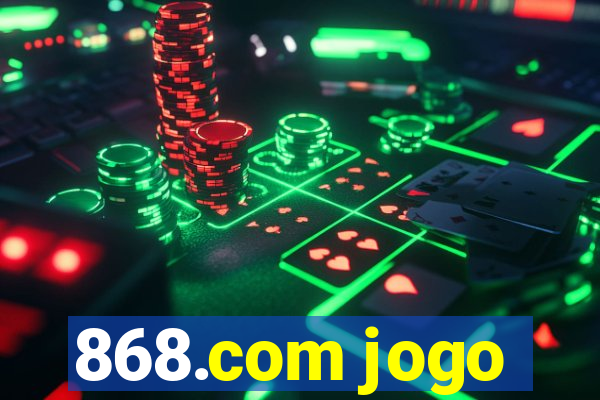 868.com jogo