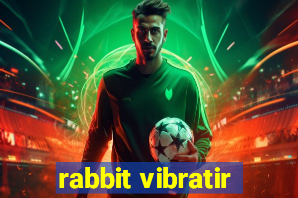 rabbit vibratir