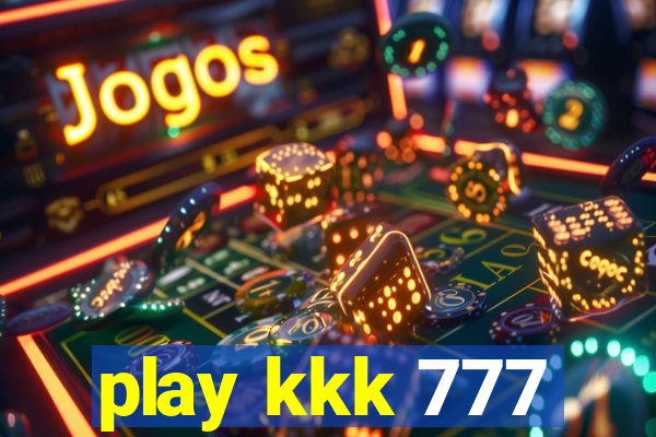 play kkk 777