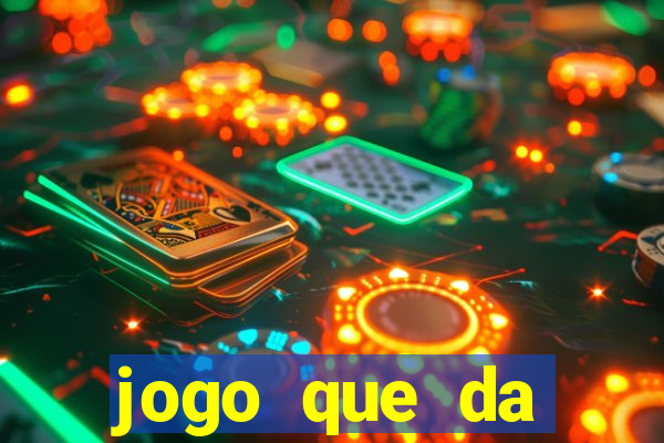 jogo que da dinheiro sem deposito