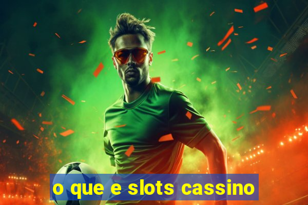 o que e slots cassino