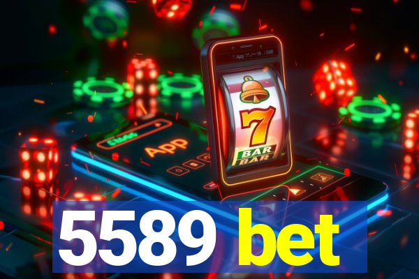 5589 bet