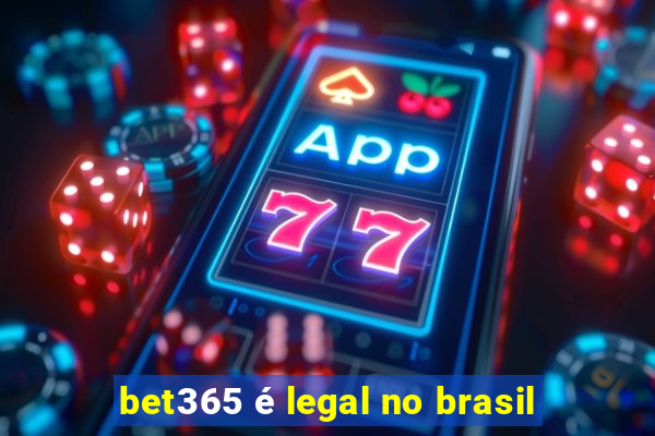 bet365 é legal no brasil