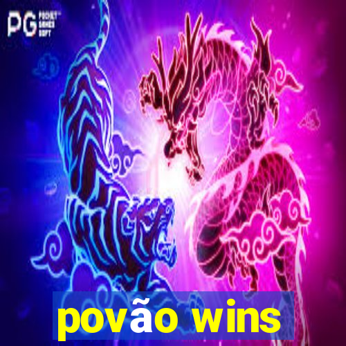 povão wins