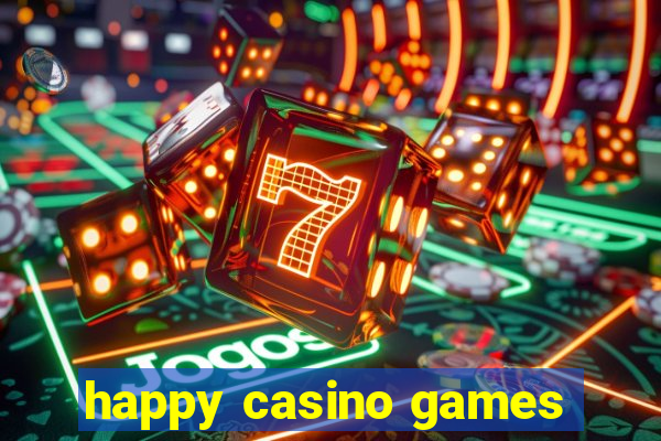 happy casino games