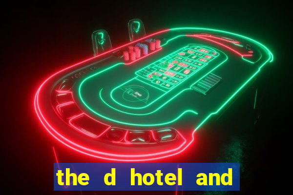 the d hotel and casino las vegas nevada