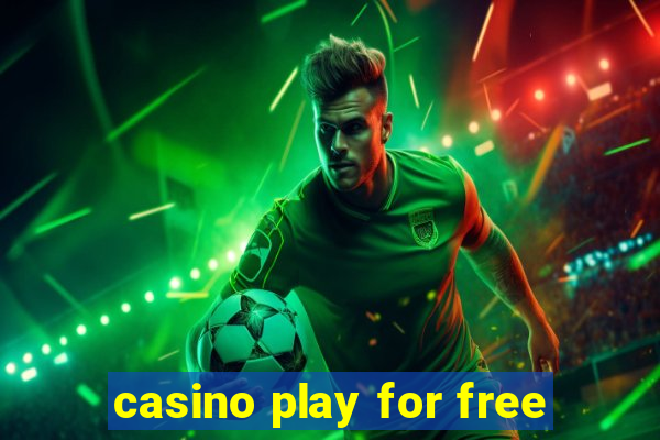 casino play for free