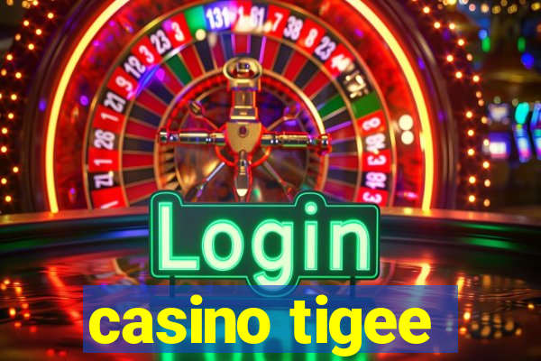 casino tigee