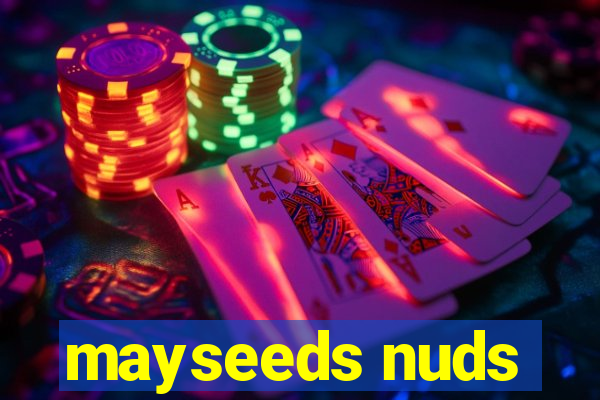 mayseeds nuds