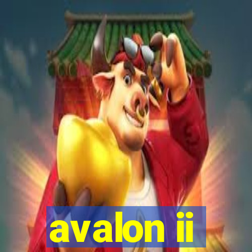 avalon ii