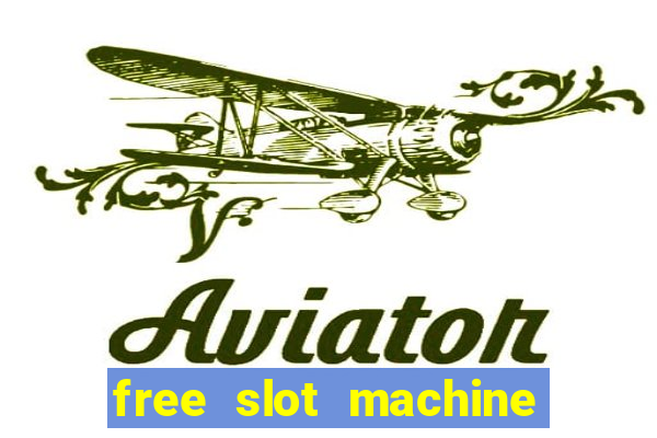 free slot machine games gratis