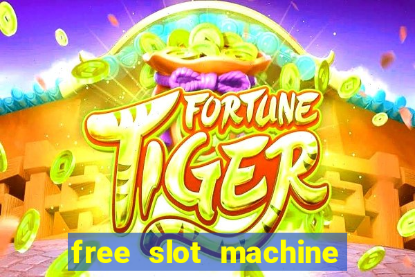 free slot machine games gratis