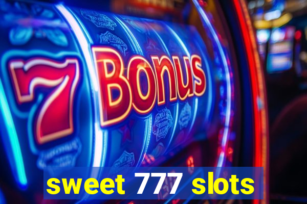 sweet 777 slots