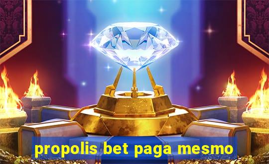 propolis bet paga mesmo