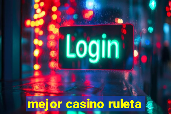 mejor casino ruleta