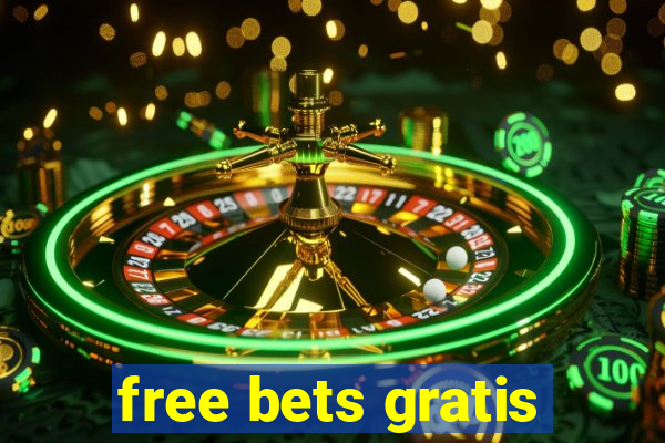 free bets gratis