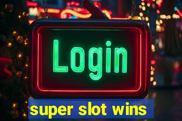 super slot wins