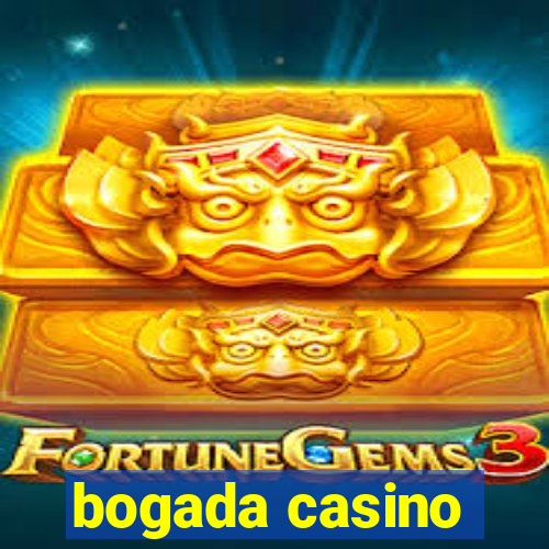 bogada casino