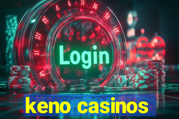 keno casinos