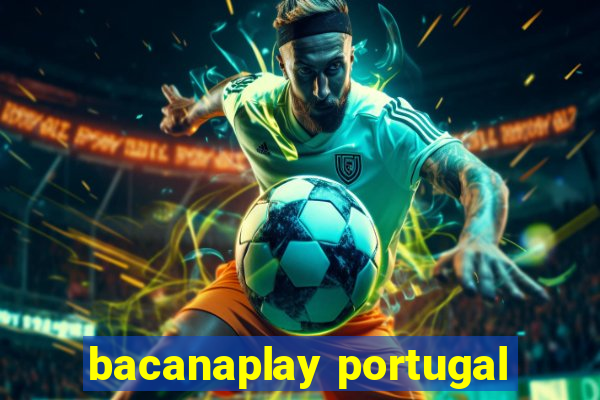 bacanaplay portugal