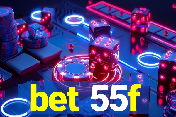 bet 55f