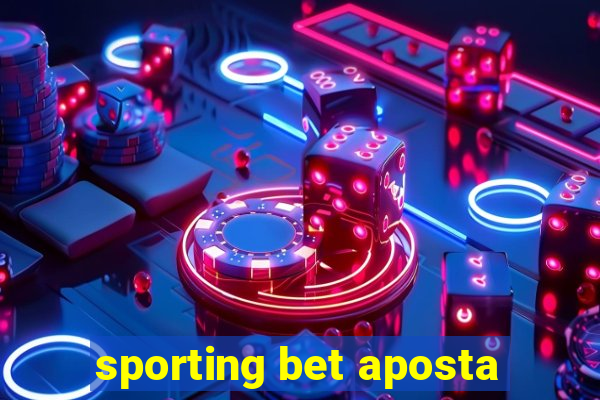 sporting bet aposta