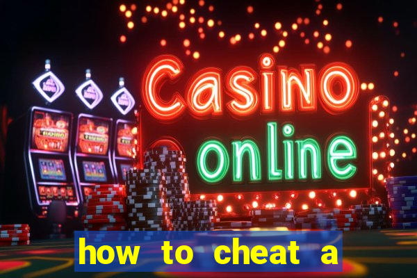 how to cheat a slot machine