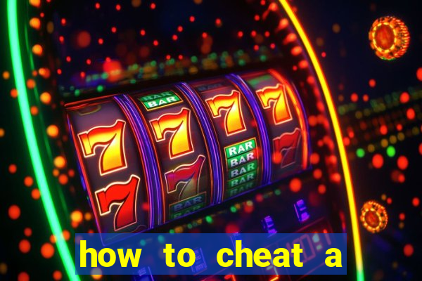 how to cheat a slot machine