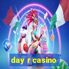 day r casino