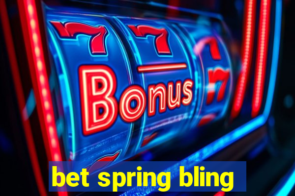 bet spring bling