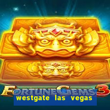 westgate las vegas resort & casin