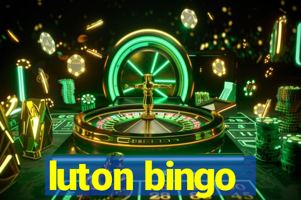 luton bingo