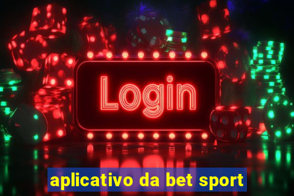 aplicativo da bet sport