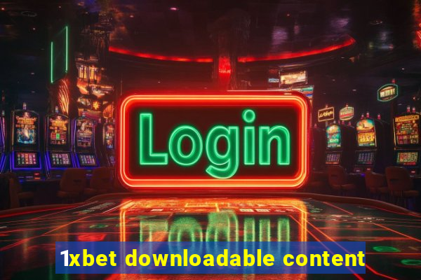 1xbet downloadable content