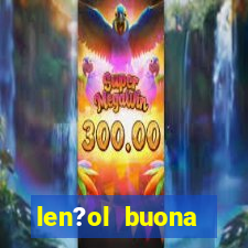 len?ol buona fortuna é bom