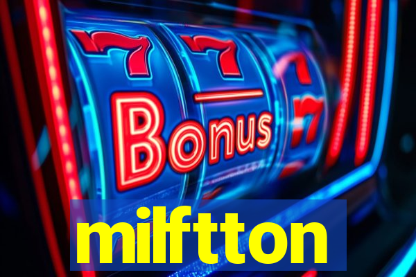 milftton