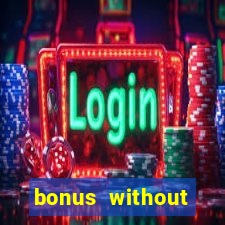 bonus without deposit casino