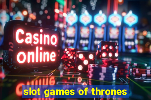 slot games of thrones