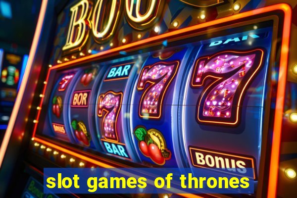 slot games of thrones