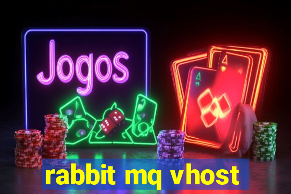 rabbit mq vhost