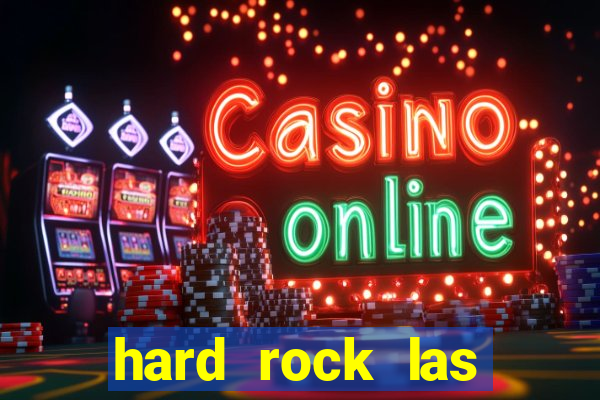 hard rock las vegas hotel & casino