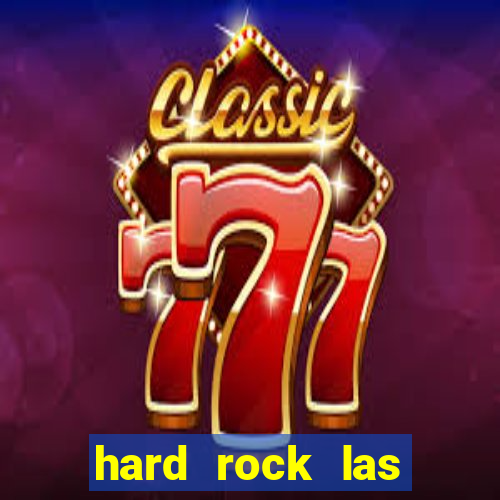 hard rock las vegas hotel & casino