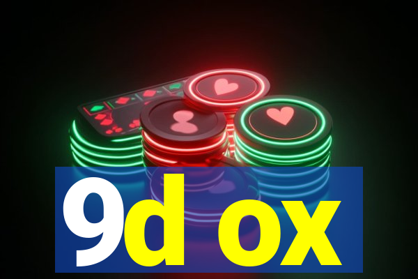 9d ox