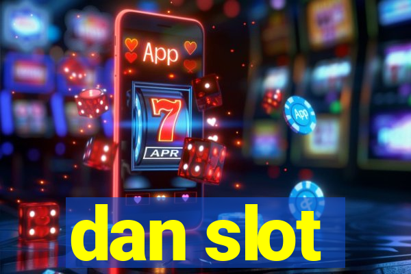 dan slot