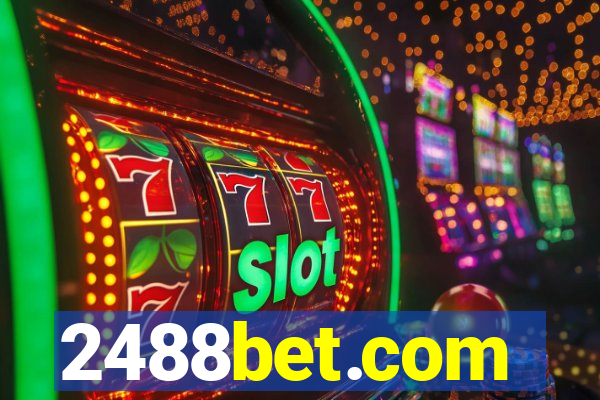 2488bet.com