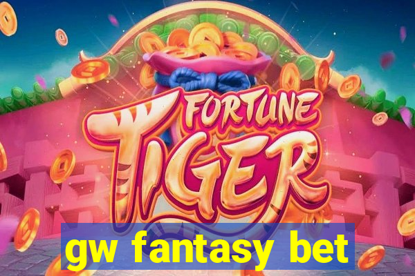 gw fantasy bet