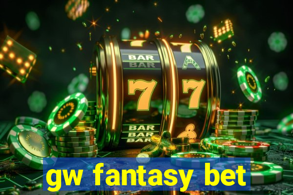 gw fantasy bet