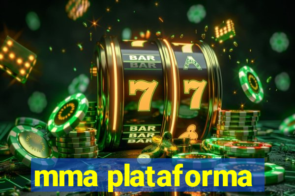 mma plataforma