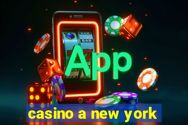 casino a new york